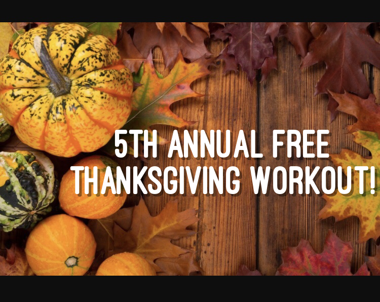 
5th Annual FREE Thanksgiving Workout